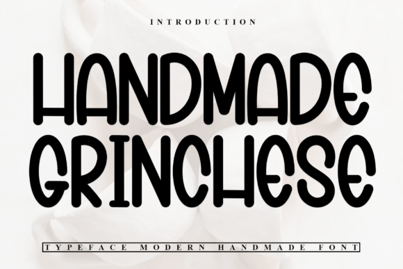 Handmade Grinchese: A Bold Typeface for Campaigns That Need Personality