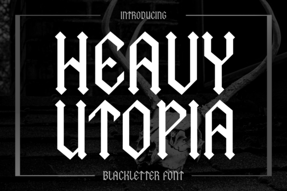 Heavy Utopia: A Bold Blackletter Typeface for Editorial Design